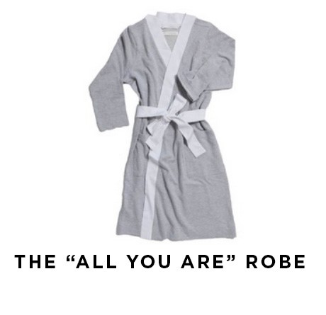 The All You Are Robe