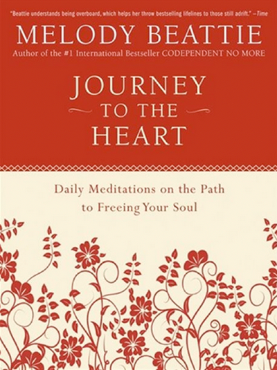 Journey to the heart: daily meditation on the path to freeing your soul by Melody Beattie | Shulman Weightloss